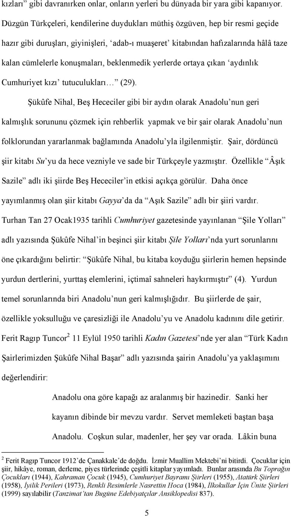 beklenmedik yerlerde ortaya çıkan aydınlık Cumhuriyet kızı tutuculukları (29).