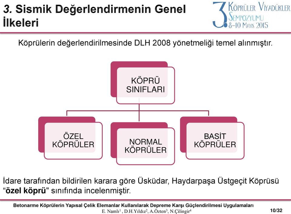 tarafından bildirilen karara göre Üsküdar, Haydarpaşa Üstgeçit Köprüsü özel