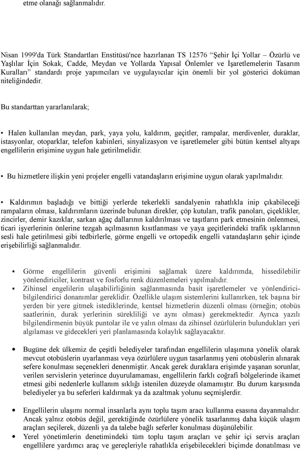 standardı proje yapımcıları ve uygulayıcılar için önemli bir yol gösterici doküman niteliğindedir.