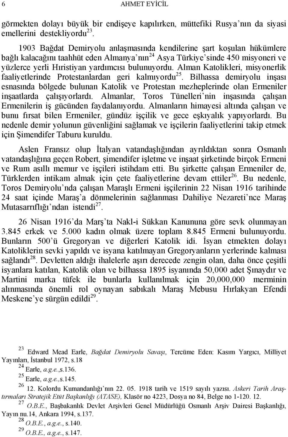 Alman Katolikleri, misyonerlik faaliyetlerinde Protestanlardan geri kalmıyordu 25.