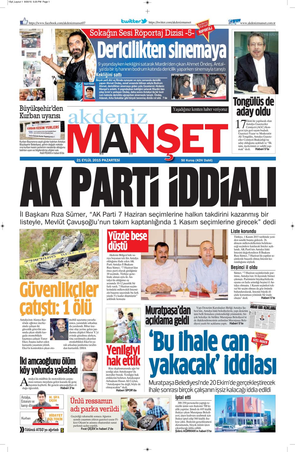 Adil BİNGÖL Ersun YILDIZ No:2/3 Muratpaşa/ANTALYA Zehra VARLI 1 Y l l k 300,00 TL Y e r e l s ü r e l i y a y n d r Tü zel Ki şi Tem sil ci si GÜN LÜK BA IM SIZ S YA S GA ZE TE Mu rat Ç ÇEK SAYFA 05