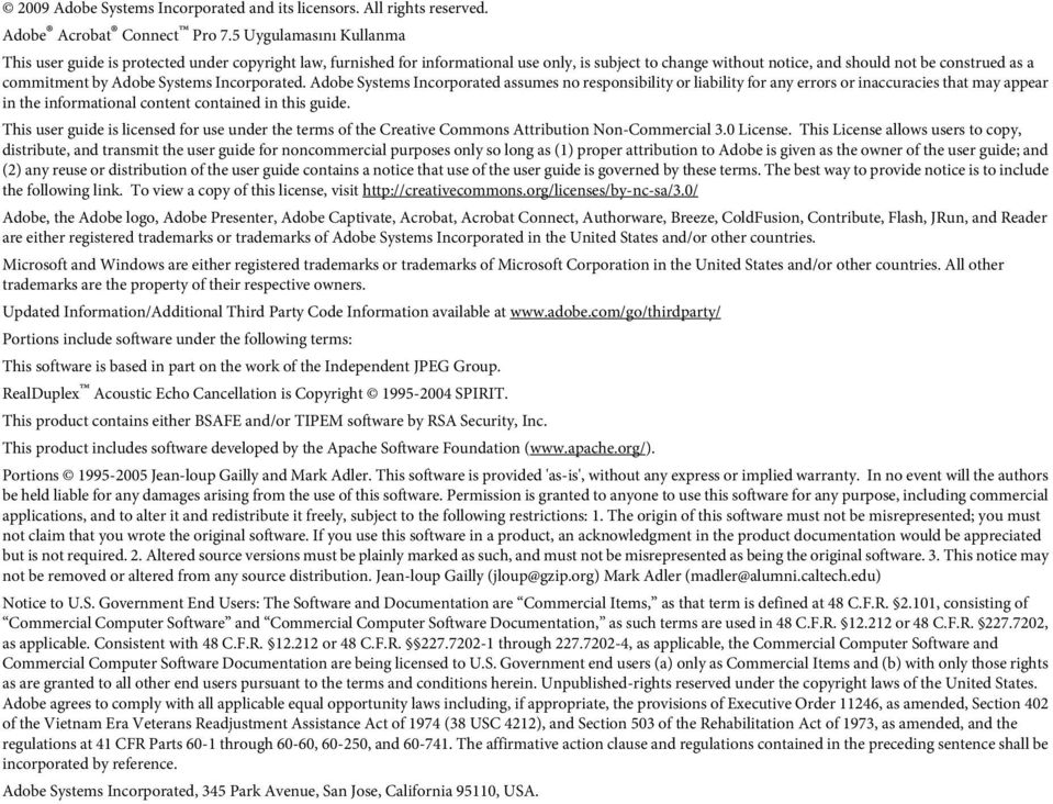 Adobe Systems Incorporated. Adobe Systems Incorporated assumes no responsibility or liability for any errors or inaccuracies that may appear in the informational content contained in this guide.