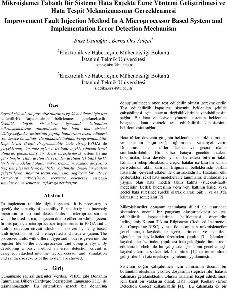 tr 2 Elektronik ve Haberleşme Mühendisliği Bölümü İstanbul Teknik Üniversitesi siddika.ors@itu.edu.