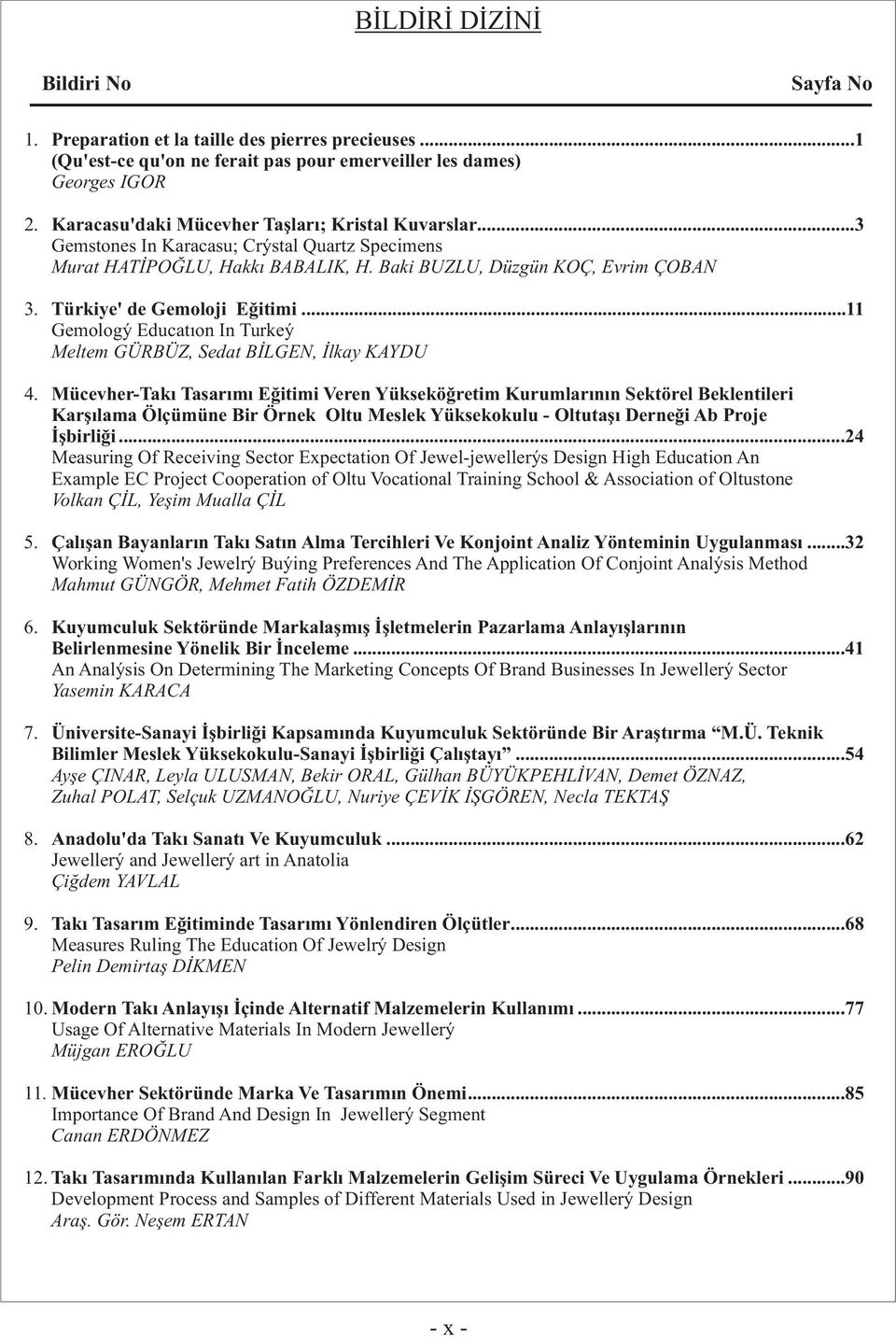 Türkiye' de Gemoloji Eðitimi...11 Gemology Educatýon In Turkey Meltem GÜRBÜZ, Sedat BÝLGEN, Ýlkay KAYDU 4.