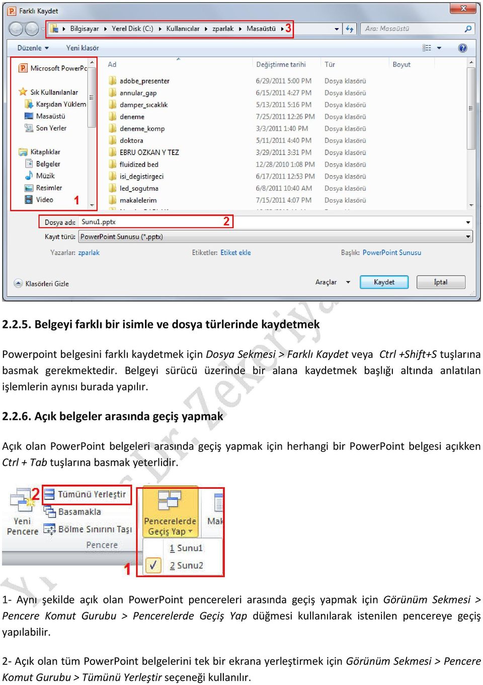 Açık belgeler arasında geçiş yapmak Açık olan PowerPoint belgeleri arasında geçiş yapmak için herhangi bir PowerPoint belgesi açıkken Ctrl + Tab tuşlarına basmak yeterlidir.