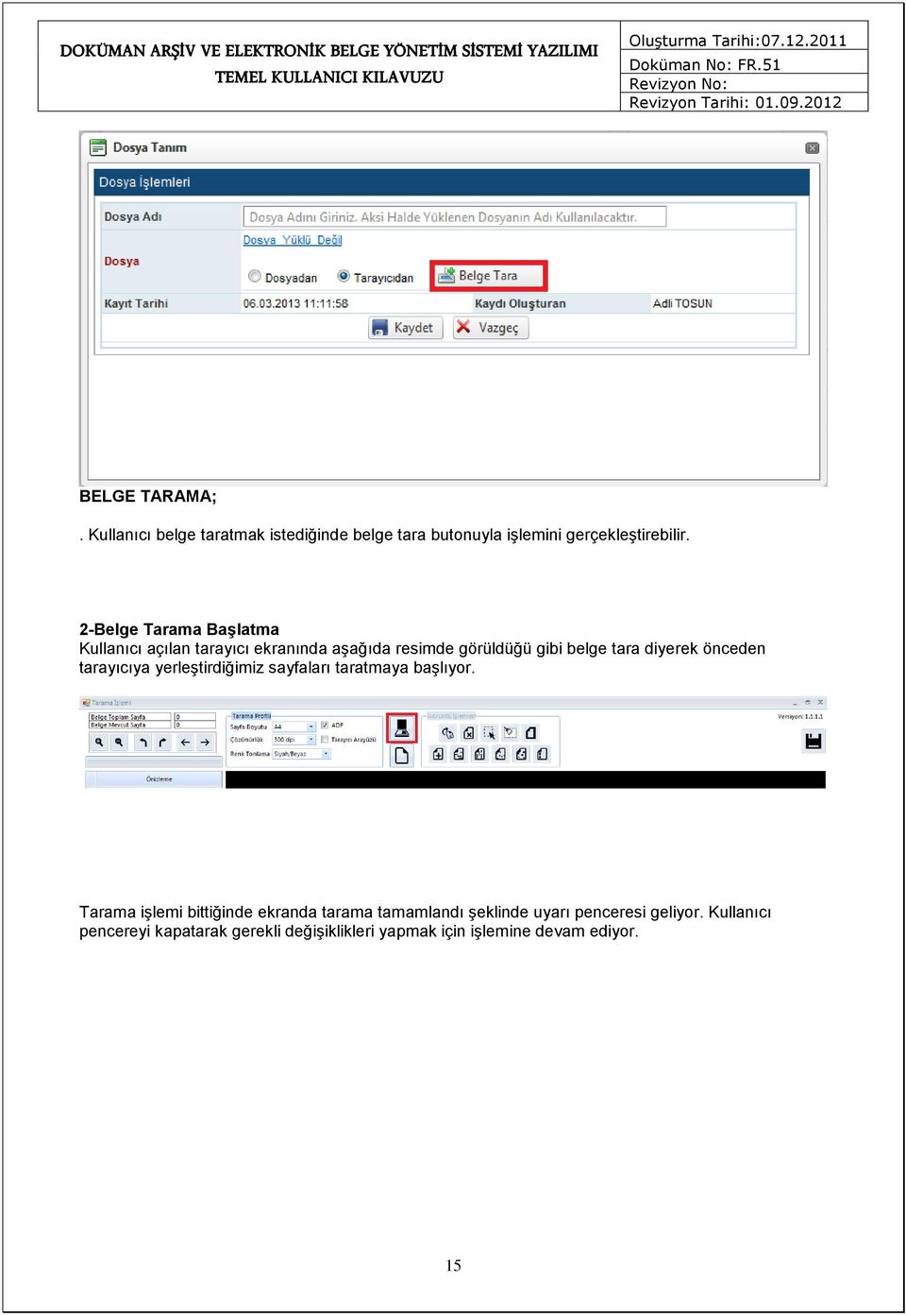 önceden tarayıcıya yerleştirdiğimiz sayfaları taratmaya başlıyor.