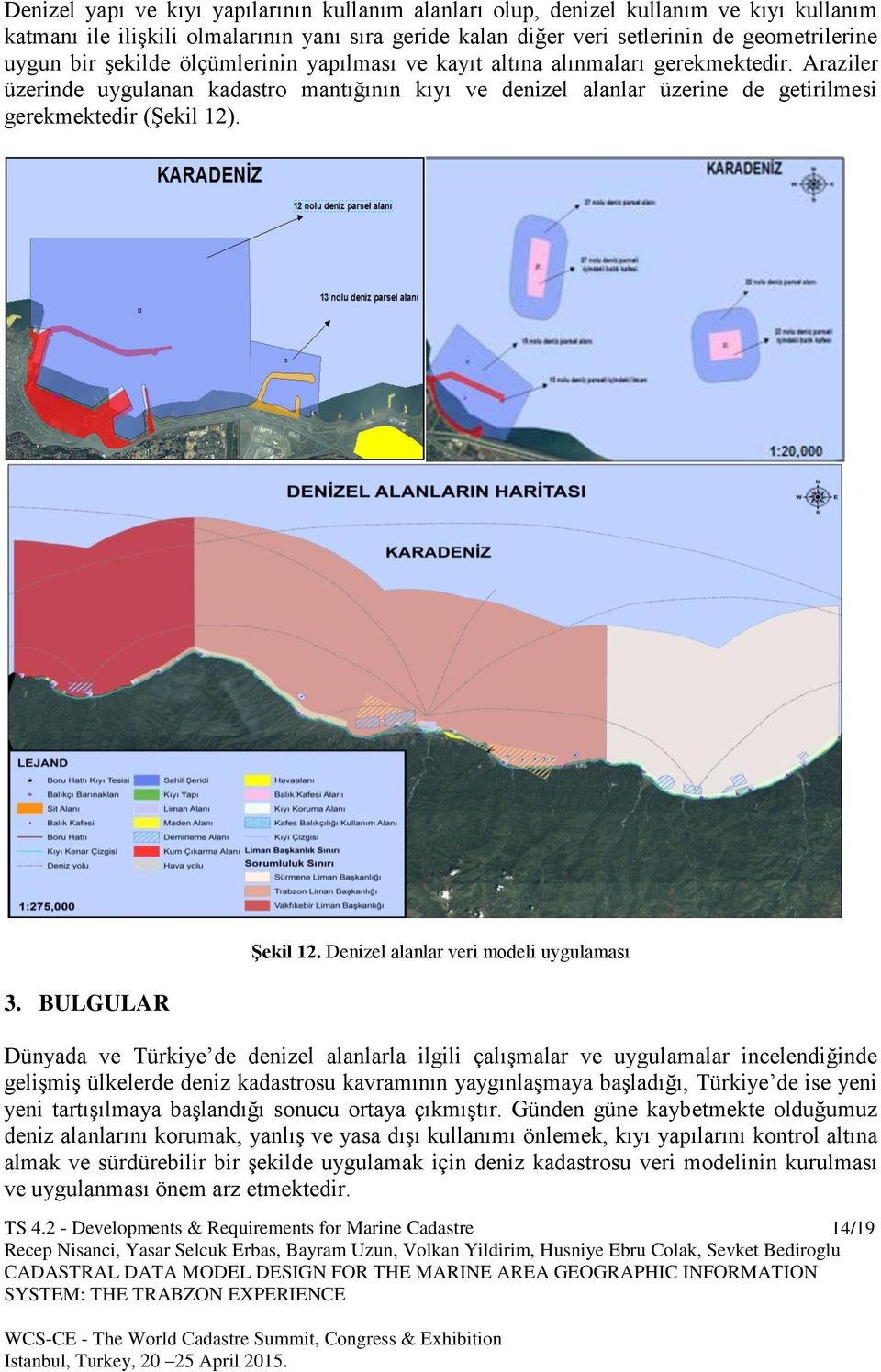 BULGULAR Şekil 12.