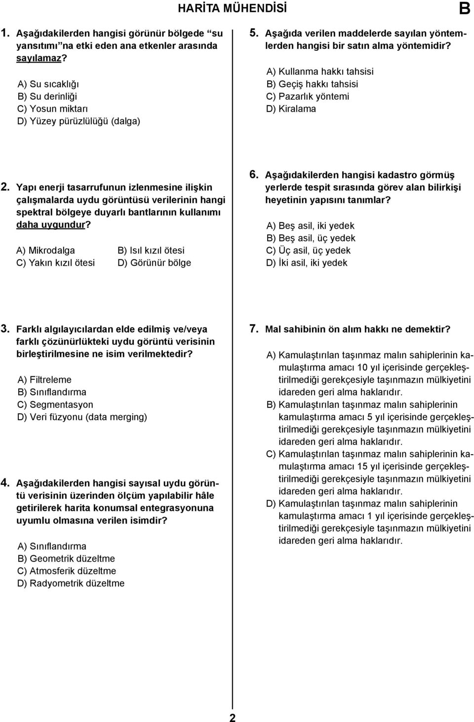 Yapı enerji tasarrufunun izlenmesine ilişkin çalışmalarda uydu görüntüsü verilerinin hangi spektral bölgeye duyarlı bantlarının kullanımı daha uygundur?