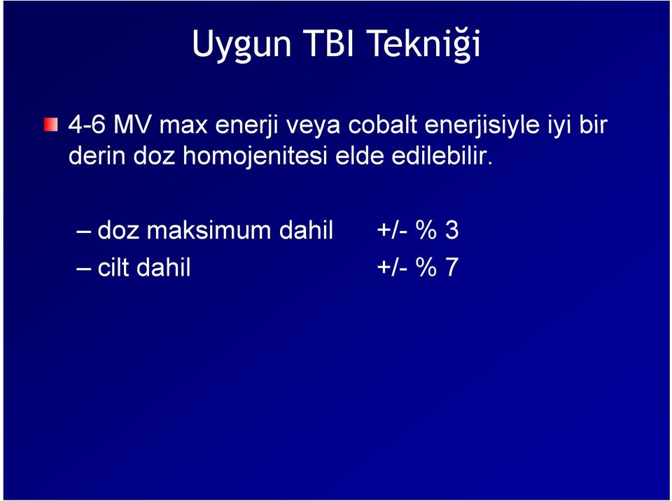 doz homojenitesi elde edilebilir.