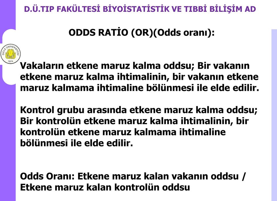 Kontrol grubu arasında etkene maruz kalma oddsu; Bir kontrolün etkene maruz kalma ihtimalinin, bir