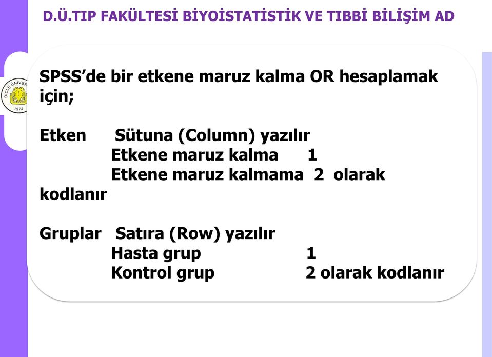 kalma 1 Etkene maruz kalmama 2 olarak Gruplar Satıra