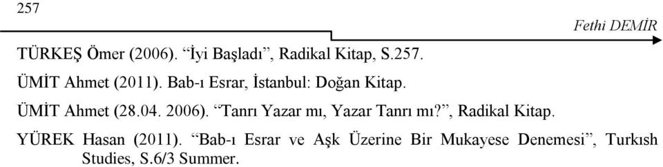 Tanrı Yazar mı, Yazar Tanrı mı?, Radikal Kitap.