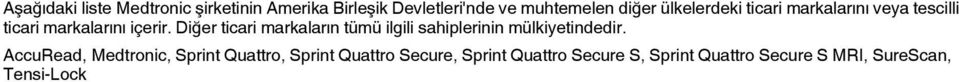 Diğer ticari markaların tümü ilgili sahiplerinin mülkiyetindedir.