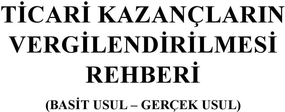 Usul Gerçek Usul) 1 TİCARİ