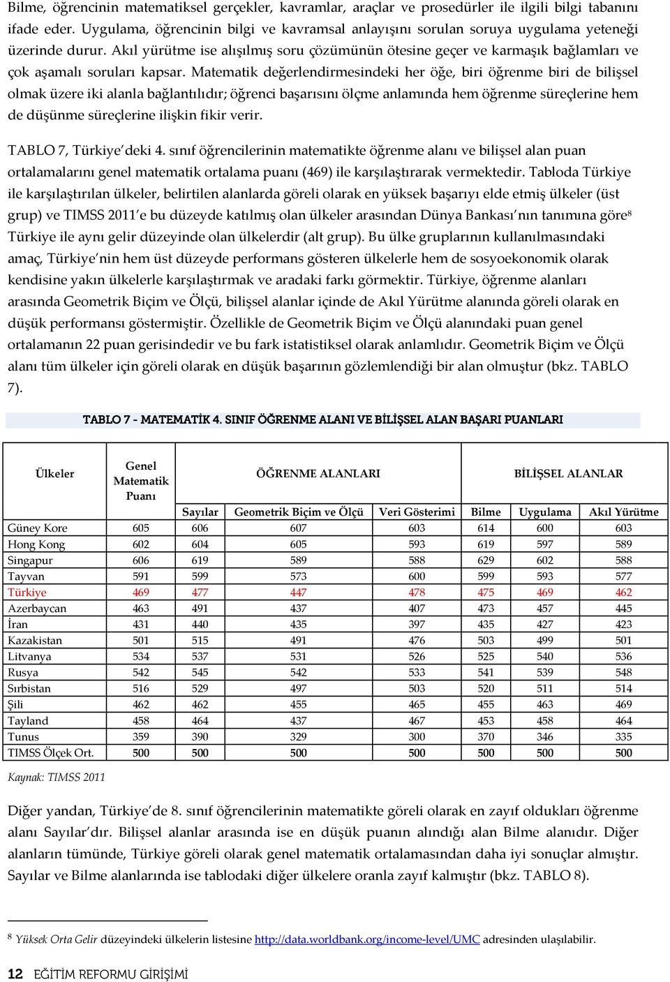 Akıl yürütme ise alışılmış soru çözümünün ötesine geçer ve karmaşık bağlamları ve çok aşamalı soruları kapsar.