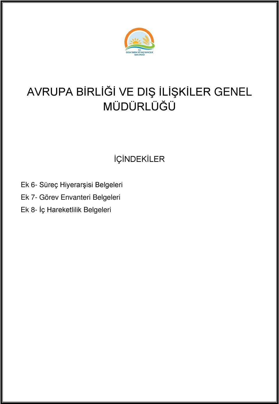 Hiyerarşisi Belgeleri Ek 7- Görev