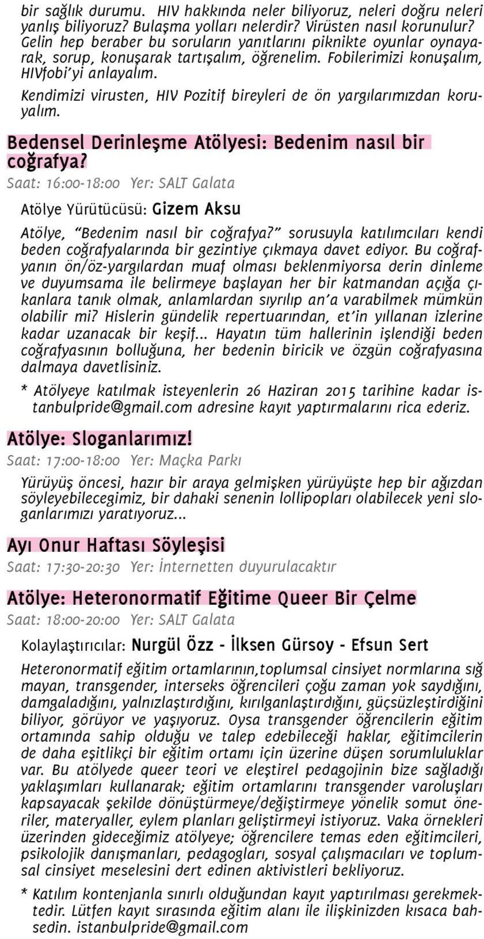 Kendimizi virusten, HIV Pozitif bireyleri de ön yargılarımızdan koruyalım. Bedensel Derinleşme Atölyesi: Bedenim nasıl bir coğrafya?