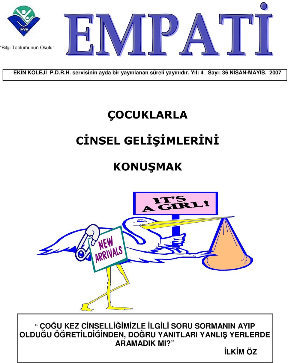 Yıl: 4 Sayı: 36 NİSAN-MAYIS.