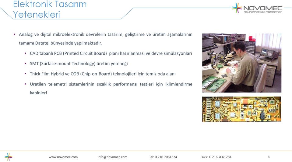 CAD tabanlı PCB (Printed Circuit Board) planı hazırlanması ve devre simülasyonları SMT (Surface mount Technology) üretim yeteneği