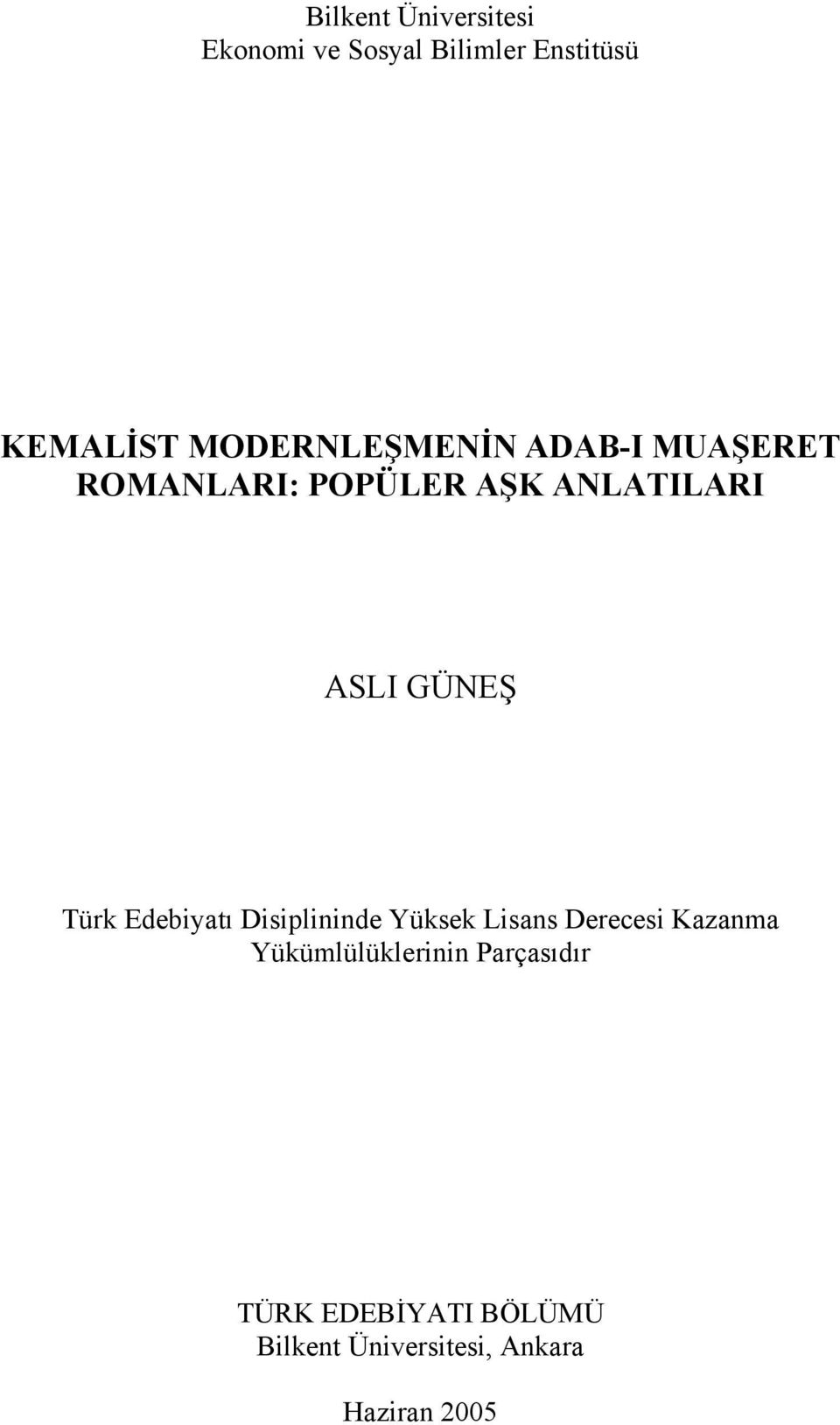 GÜNEŞ Türk Edebiyatı Disiplininde Yüksek Lisans Derecesi Kazanma