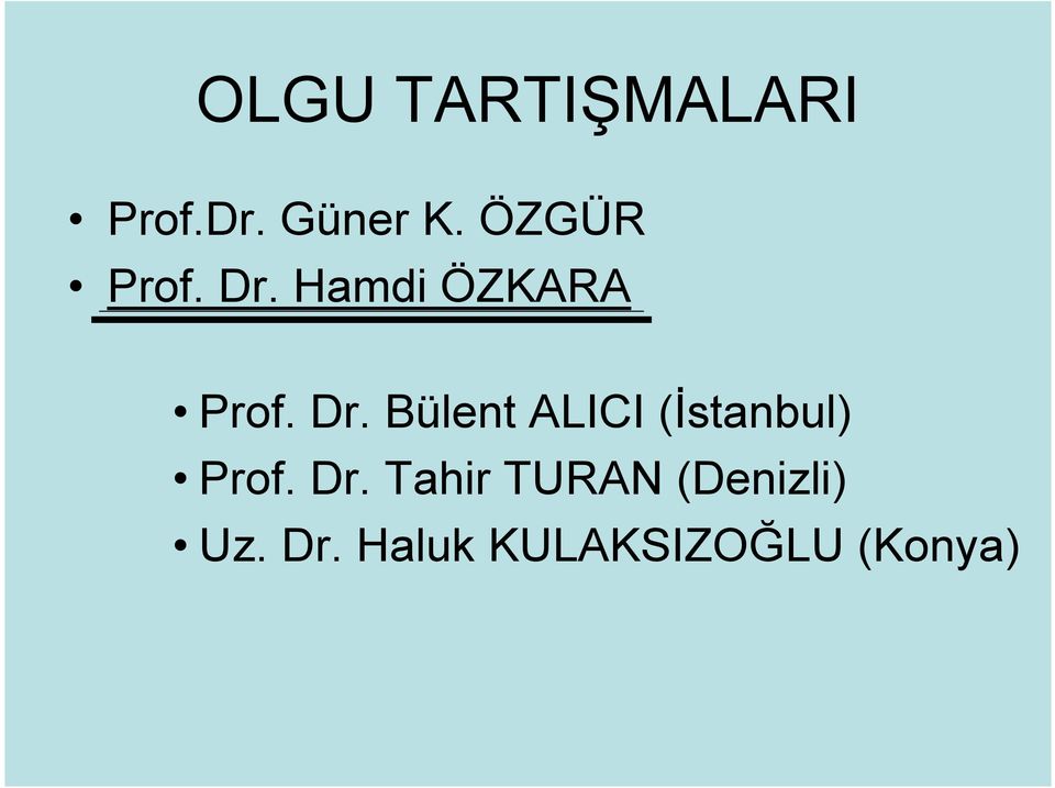 Hamdi ÖZKARA Prof. Dr.