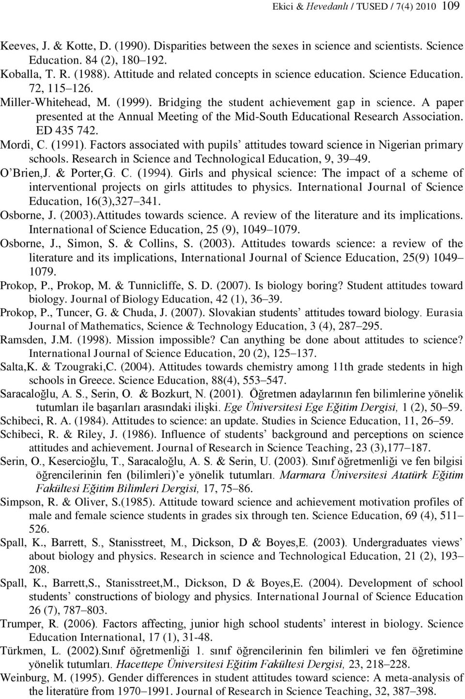 A paper presented at the Annual Meeting of the Mid-South Educational Research Association. ED 435 742. Mordi, C. (1991).