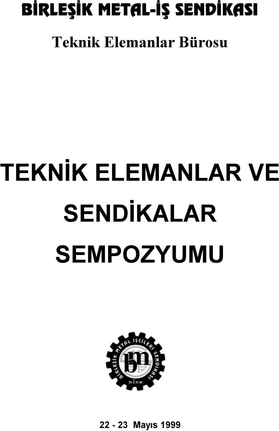 TEKNİK ELEMANLAR VE