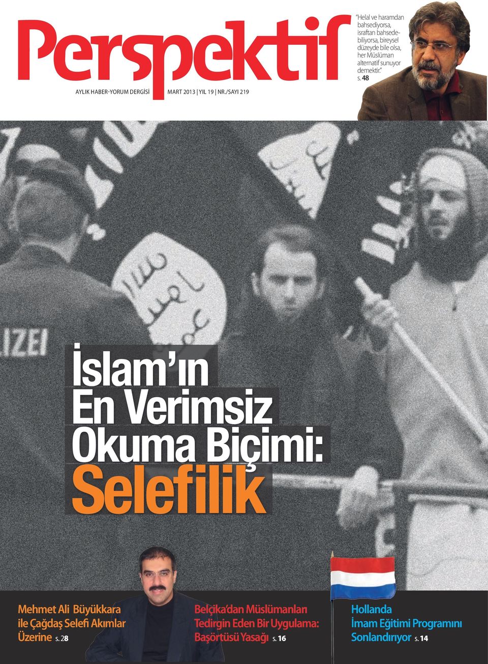 /SAYI 219 İslam ın En Verimsiz Okuma Biçimi: Selef ilik Mehmet Ali Büyükkara ile Çağdaş Selefi Akımlar