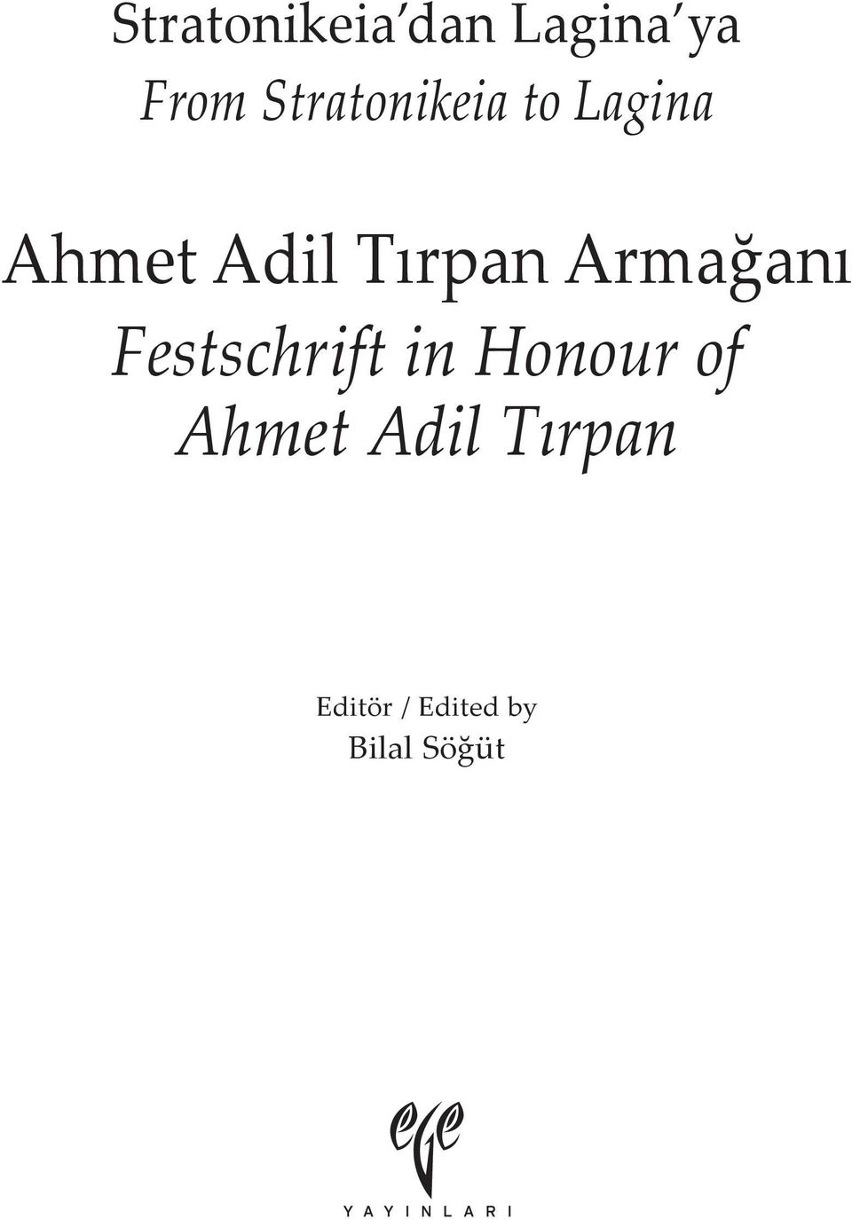 Tırpan Armağanı Festschrift in Honour