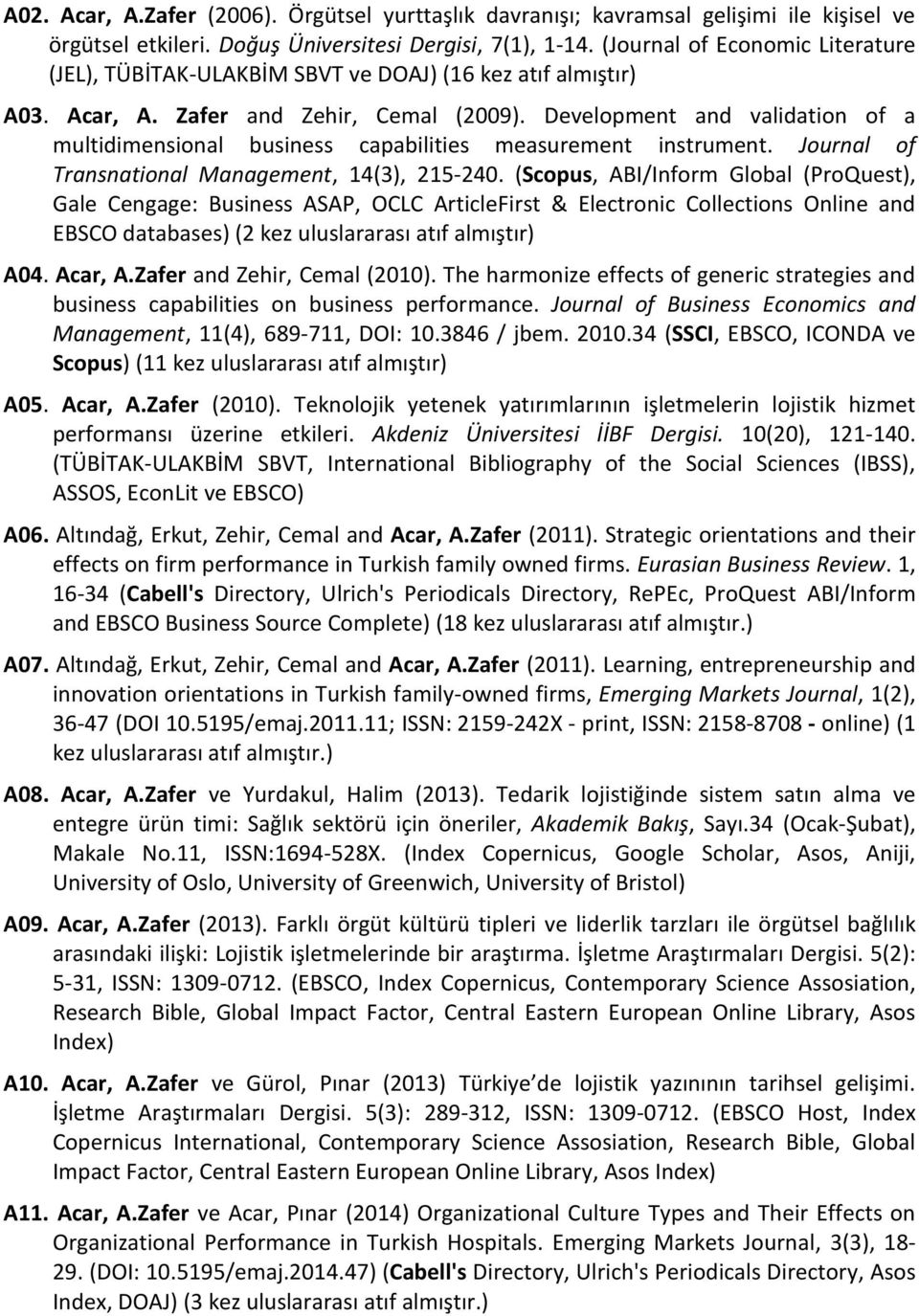 Development and validation of a multidimensional business capabilities measurement instrument. Journal of Transnational Management, 14(3), 215-240.