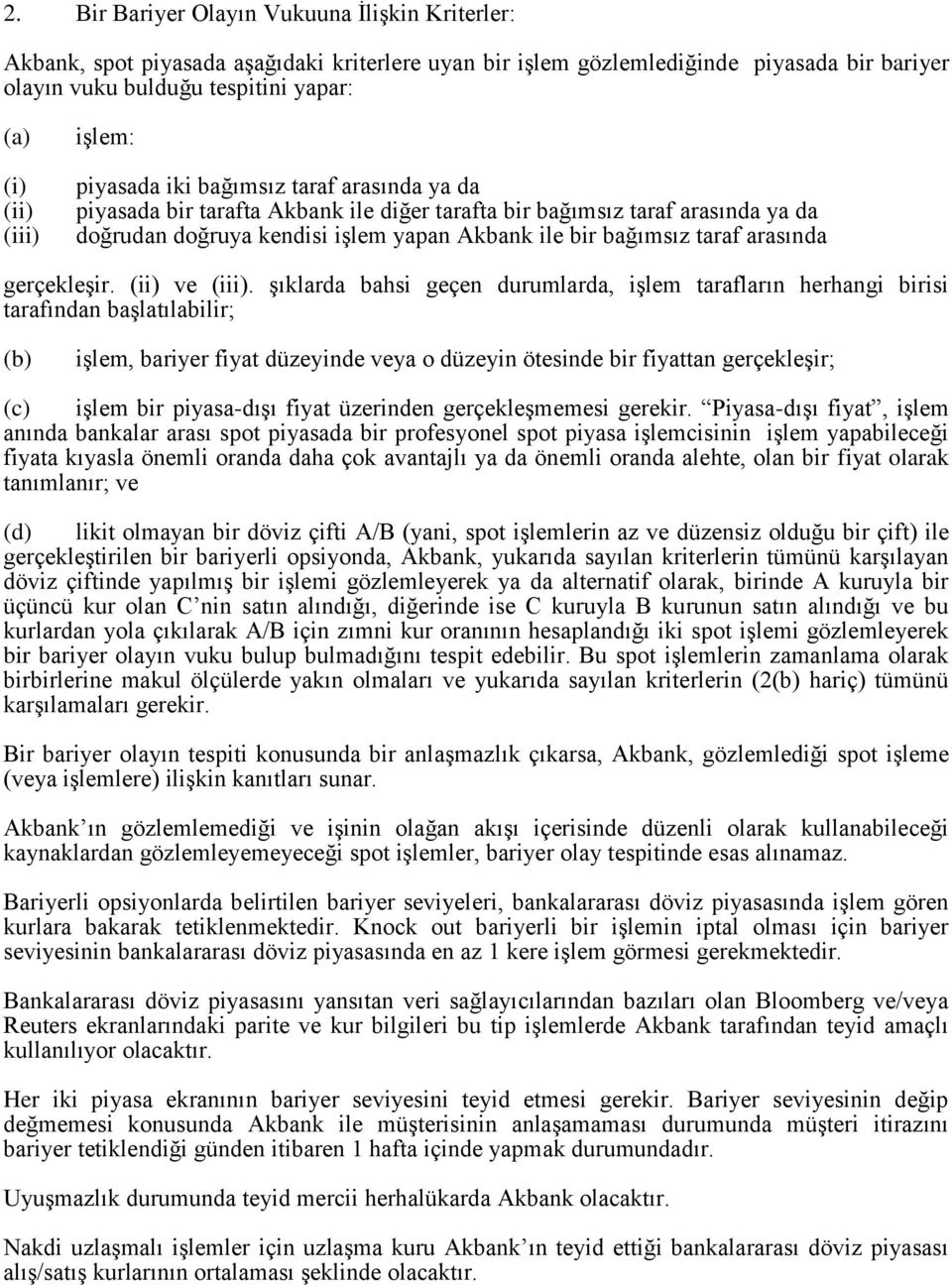 arasında gerçekleşir. (ii) ve (iii).