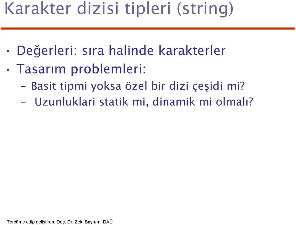 problemleri: Basit tipmi yoksa özel bir