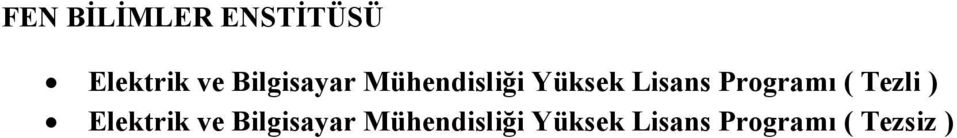 Programı ( Tezli ) Elektrik ve  Programı