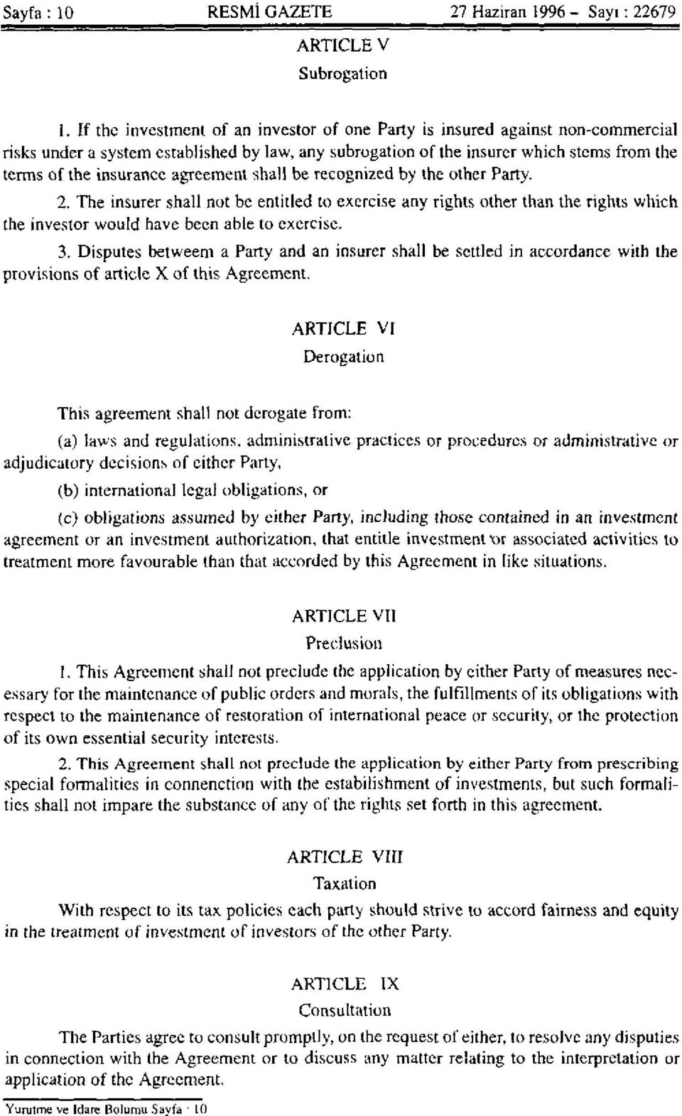 agreement shall be recognized by the other Party. 2. The insurer shall not be entitled to exercise any rights other than the rights which the investor would have been able to exercise. 3.