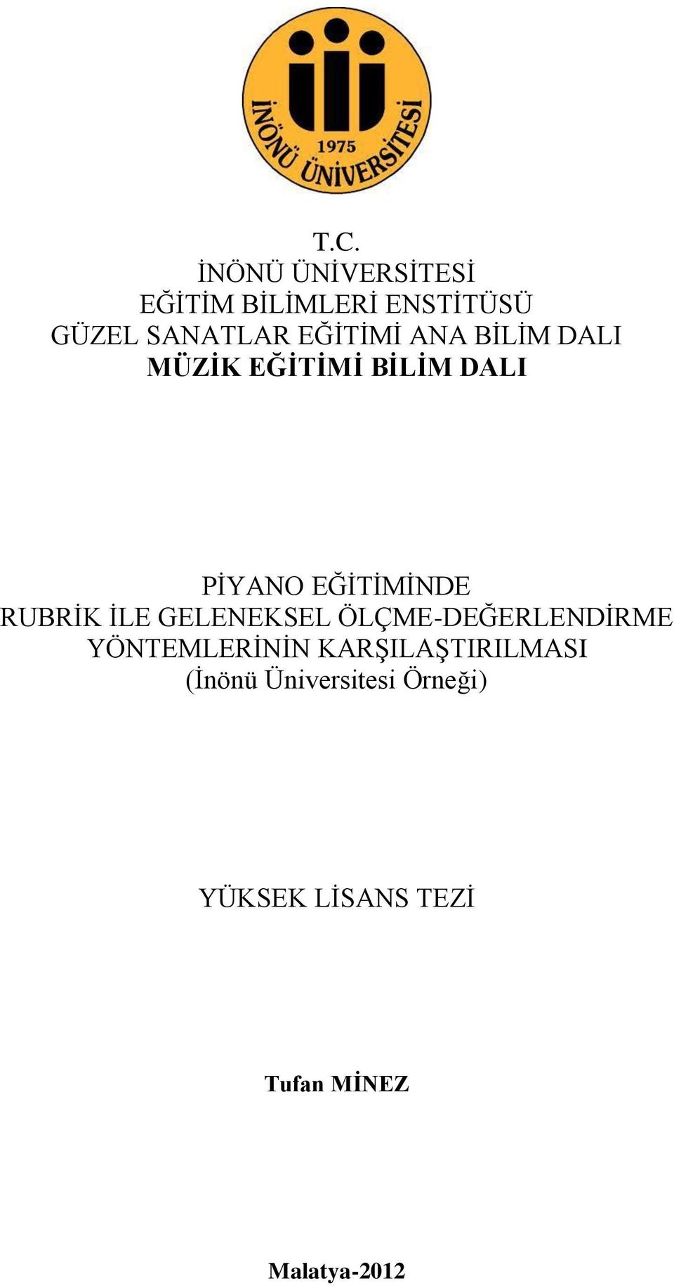 RUBRİK İLE GELENEKSEL ÖLÇME-DEĞERLENDİRME YÖNTEMLERİNİN