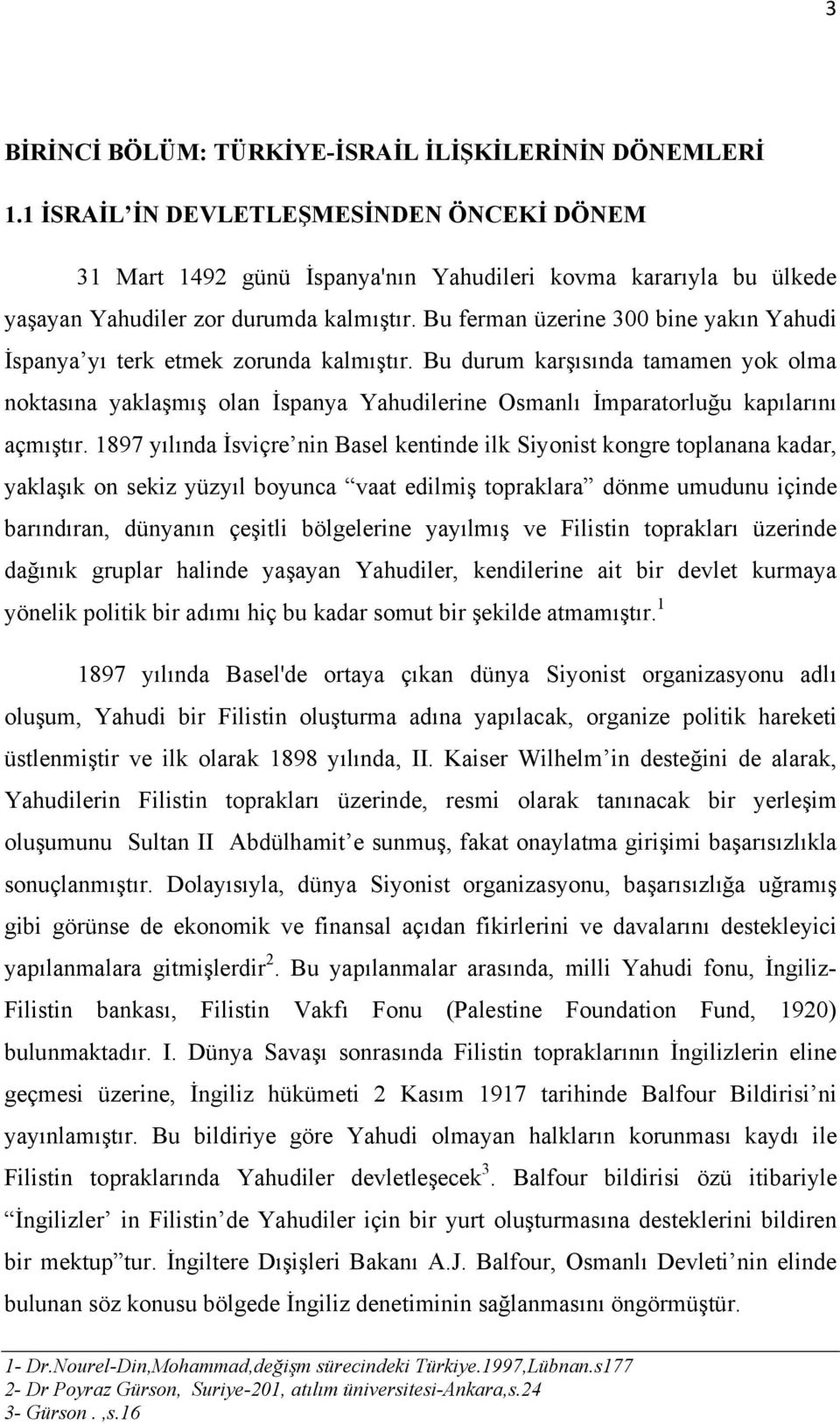 Bu ferman üzerine 300 bine yakın Yahudi İspanya yı terk etmek zorunda kalmıştır.