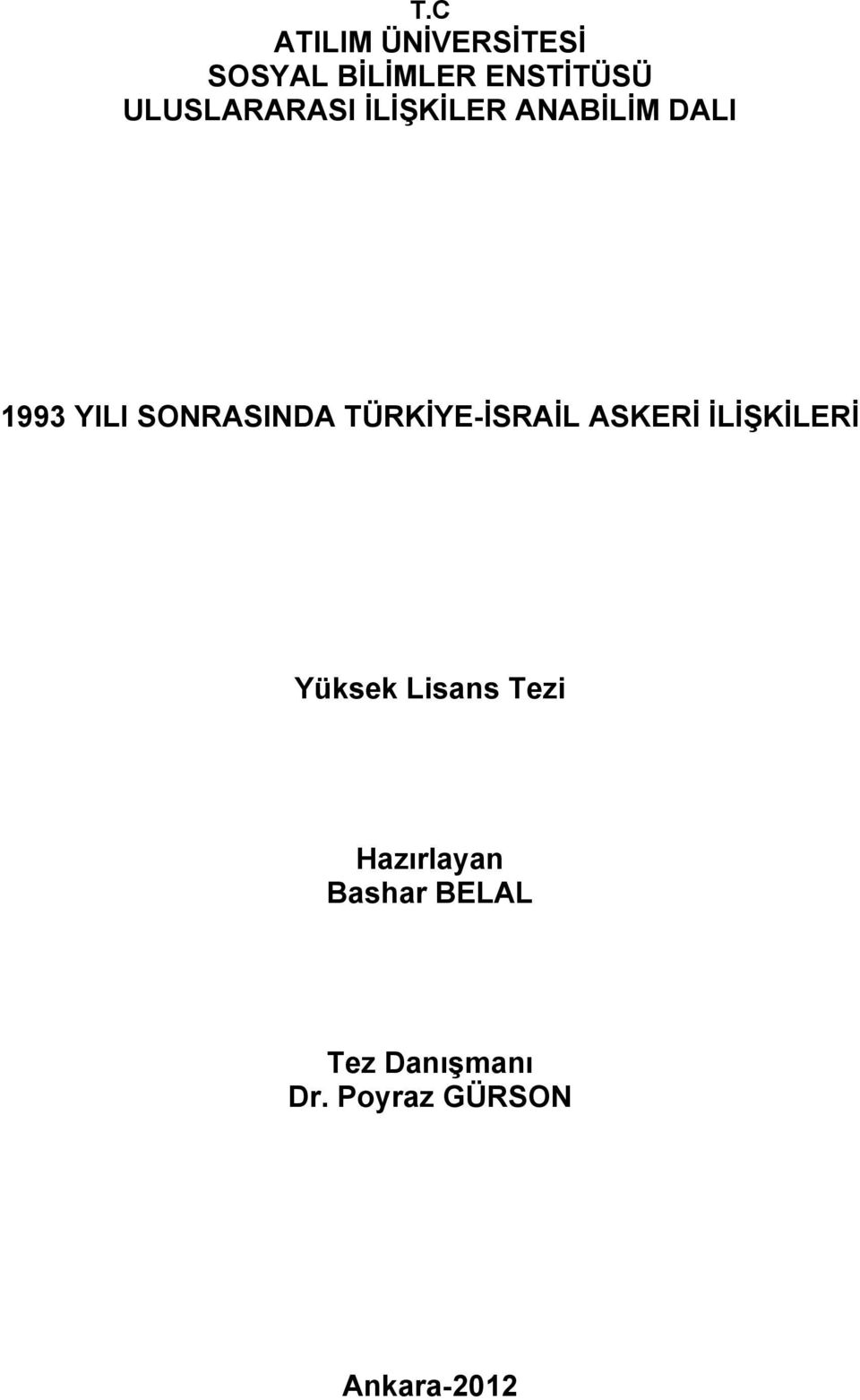 SONRASINDA TÜRKİYE-İSRAİL ASKERİ İLİŞKİLERİ Yüksek