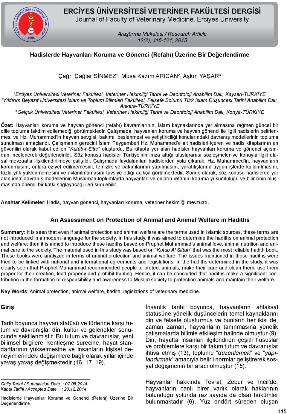 Dalı, Kayseri-TÜRKİYE 2 Yıldırım Beyazıt Üniversitesi İslam ve Toplum Bilimleri Fakültesi, Felsefe Bölümü Türk İslam Düşüncesi Tarihi Anabilim Dalı, Ankara-TÜRKİYE 3 Selçuk Üniversitesi Veteriner