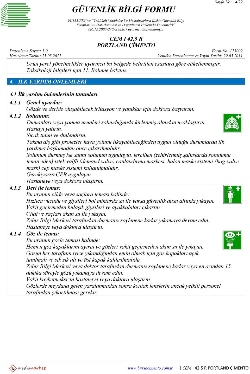 Hastayı yatırın. Sıcak tutun ve dinlendirin. Takma diş gibi protezler hava yolunu tıkayabileceğinden uygun olduğu durumlarda ilk yardıma başlamadan önce çıkarılmalıdır.