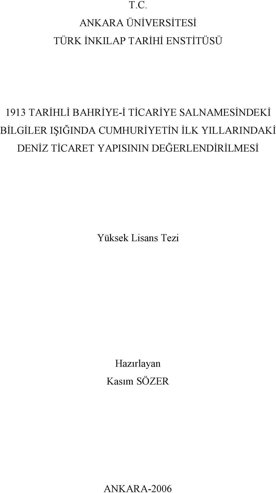 CUMHURİYETİN İLK YILLARINDAKİ DENİZ TİCARET YAPISININ