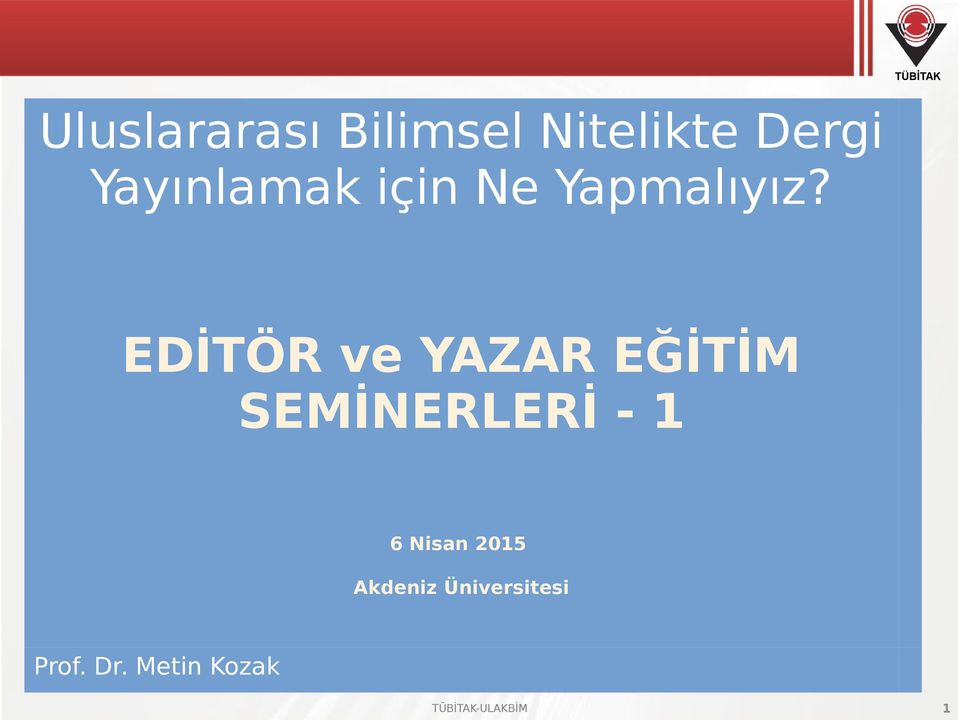 EDİTÖR ve YAZAR EĞİTİM SEMİNERLERİ - 1 6