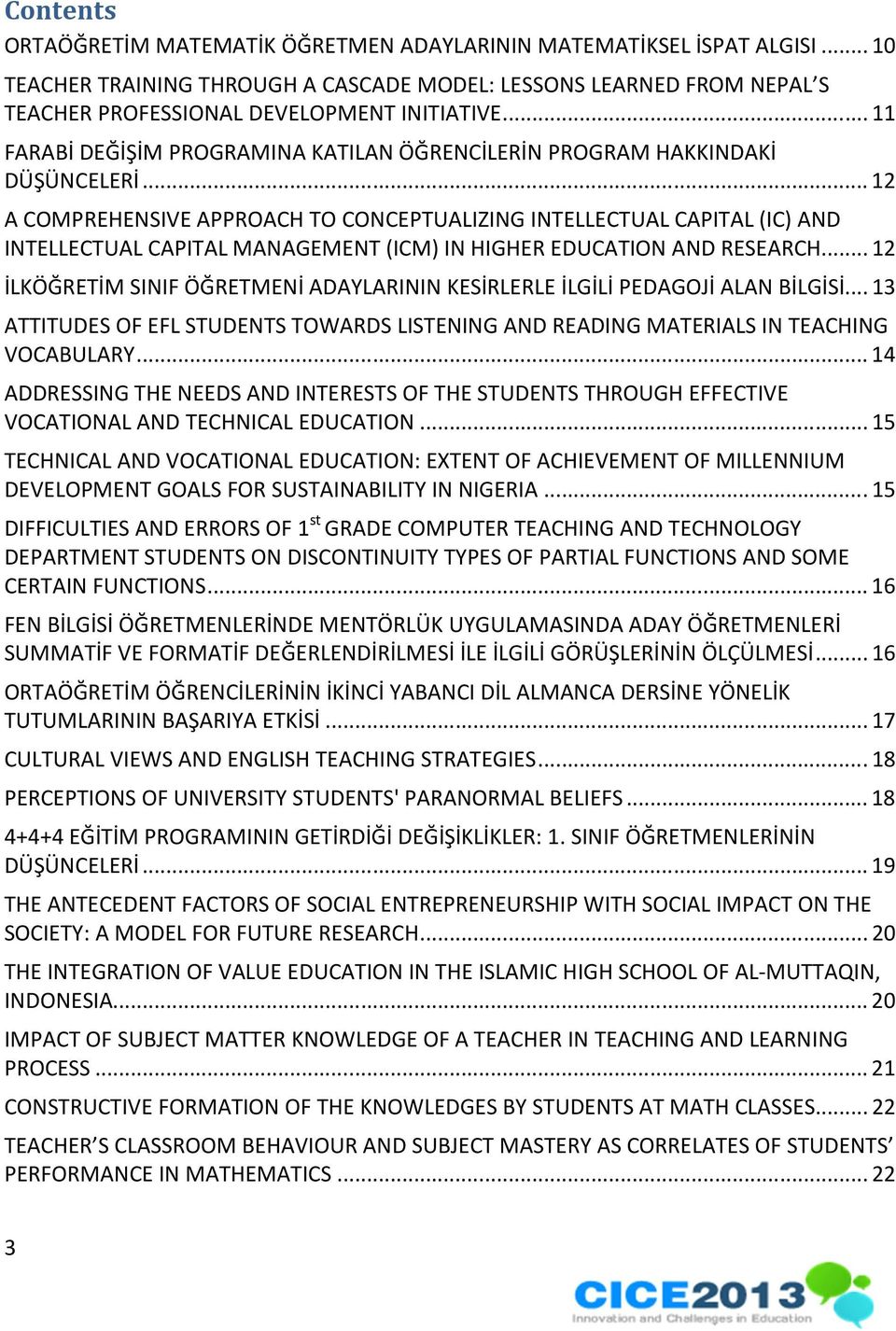 .. 12 A COMPREHENSIVE APPROACH TO CONCEPTUALIZING INTELLECTUAL CAPITAL (IC) AND INTELLECTUAL CAPITAL MANAGEMENT (ICM) IN HIGHER EDUCATION AND RESEARCH.