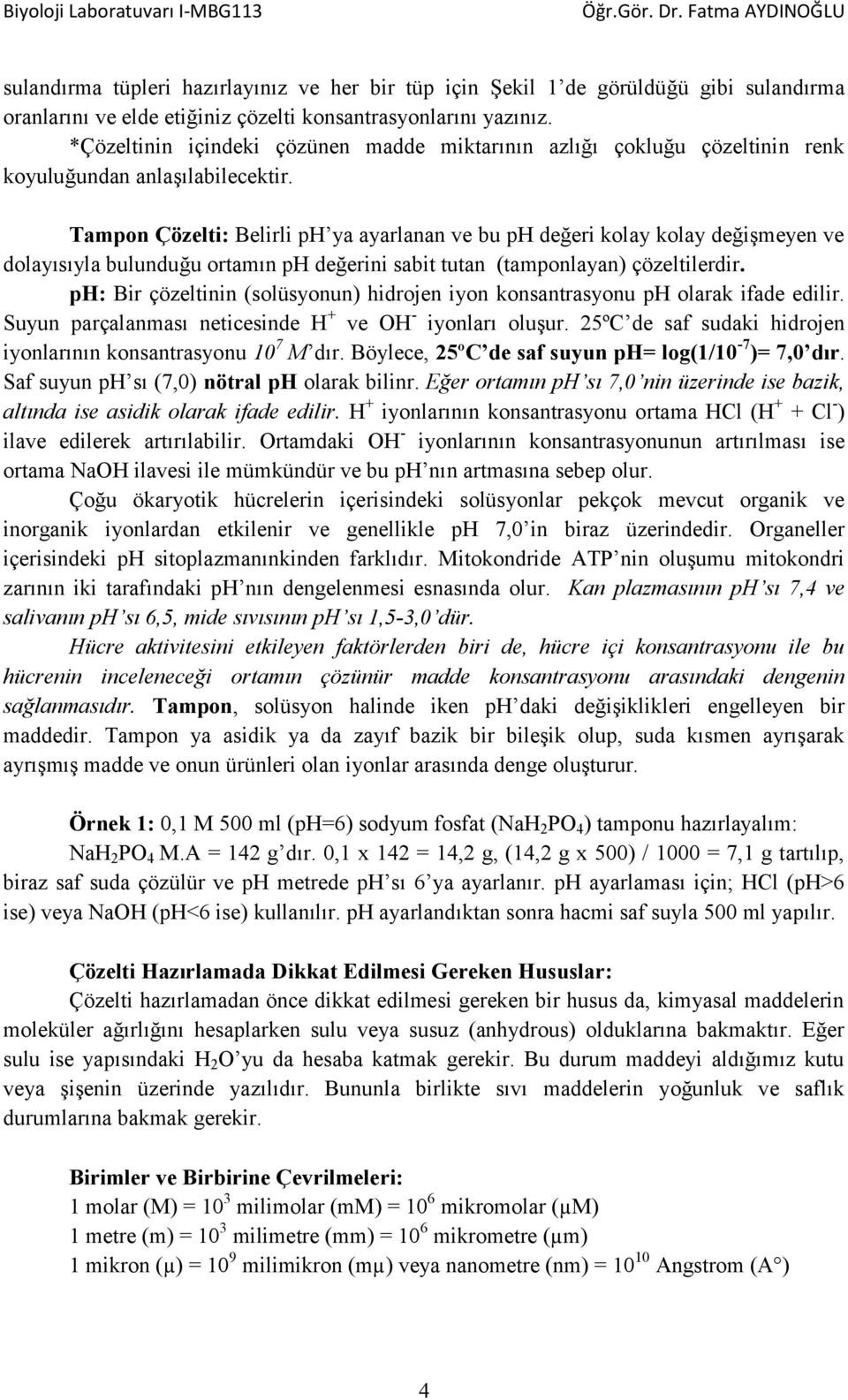 Tampon Çözelti: Belirli ph ya ayarlanan ve bu ph değeri kolay kolay değişmeyen ve dolayısıyla bulunduğu ortamın ph değerini sabit tutan (tamponlayan) çözeltilerdir.