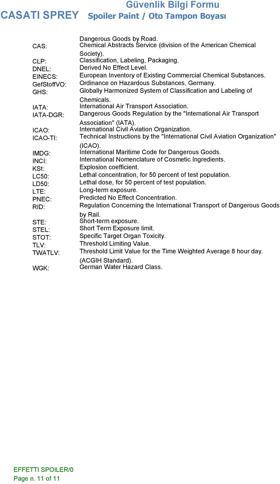 Ordinance on Hazardous Substances, Germany. Globally Harmonized System of Classification and Labeling of Chemicals. International Air Transport Association.