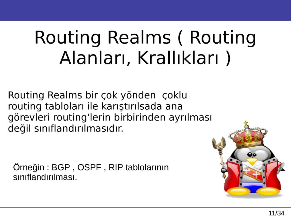 görevleri routing'lerin birbirinden ayrılması değil