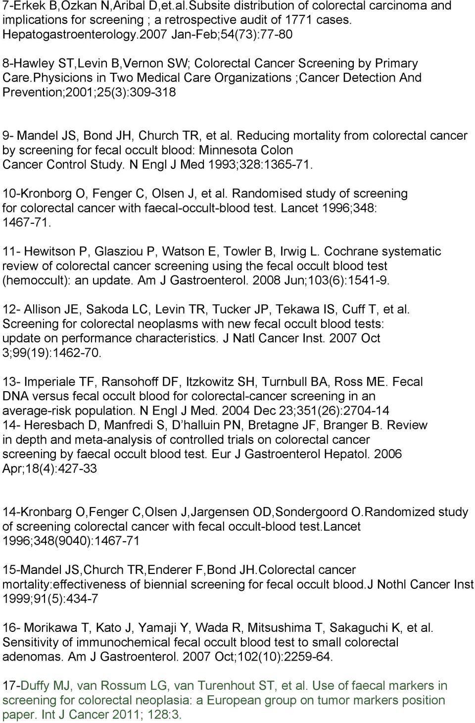 Physicions in Two Medical Care Organizations ;Cancer Detection And Prevention;2001;25(3):309-318 9- Mandel JS, Bond JH, Church TR, et al.