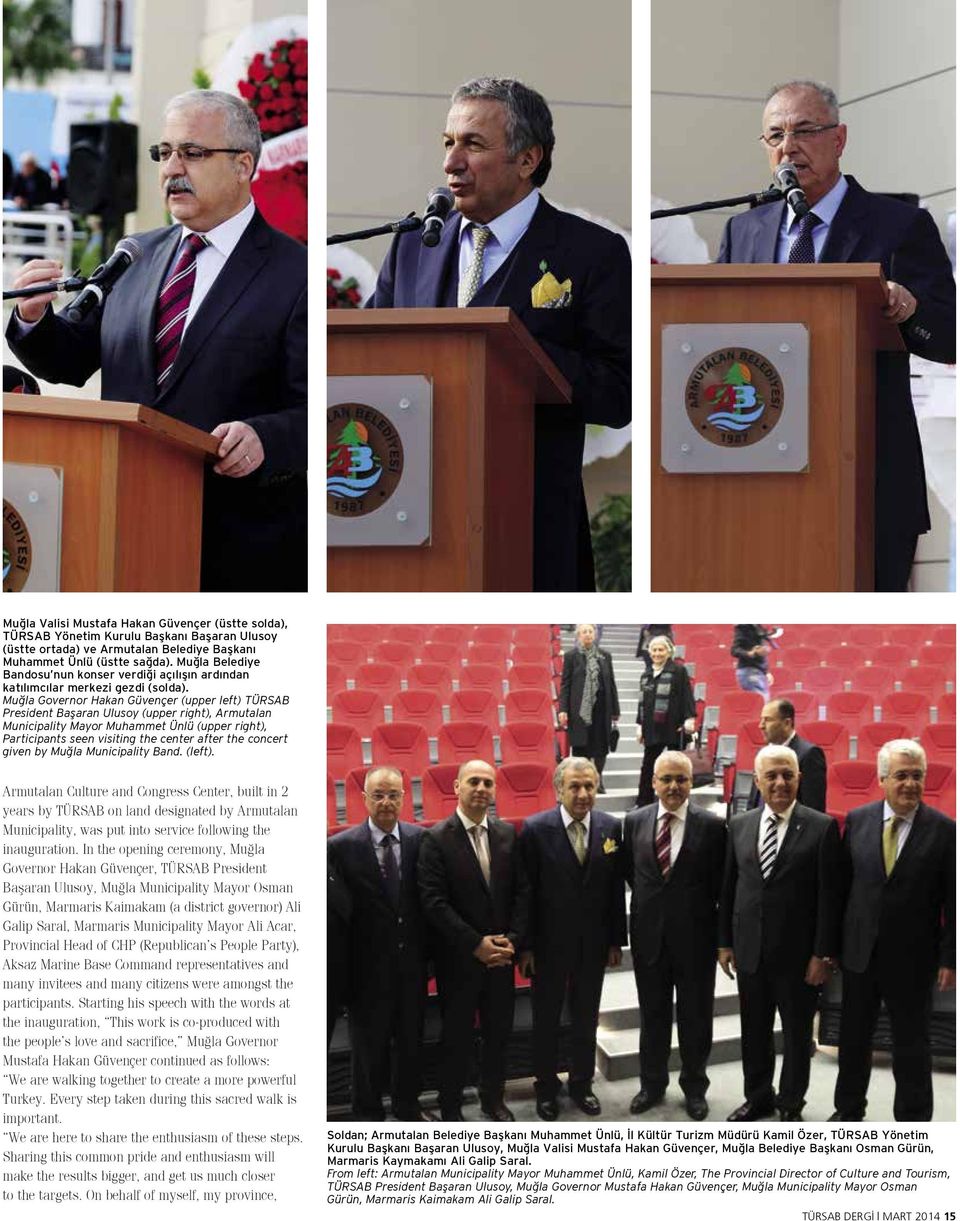 Muğla Governor Hakan Güvençer (upper left) TÜRSAB President Başaran Ulusoy (upper right), Armutalan Municipality Mayor Muhammet Ünlü (upper right), Participants seen visiting the center after the