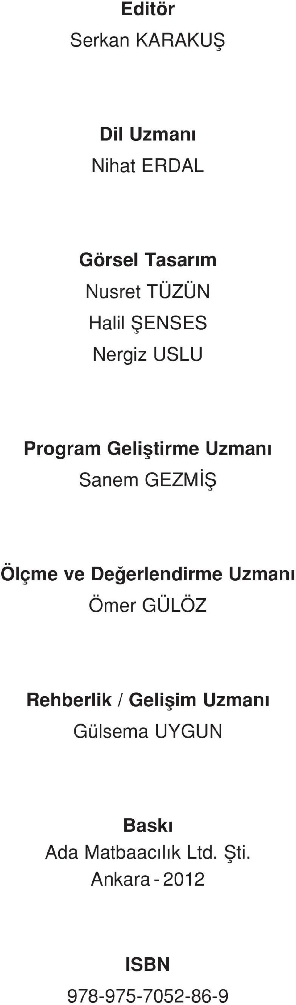 Ölçme ve De erlendirme Uzman Ömer GÜLÖZ Rehberlik / Geliflim Uzman