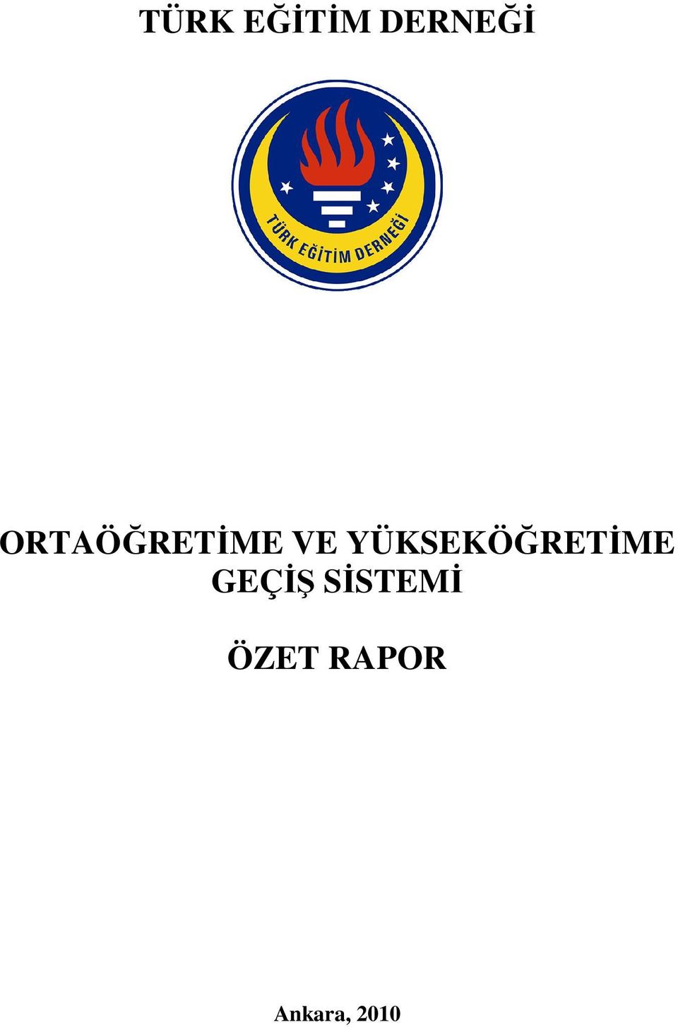 YÜKSEKÖĞRETİME GEÇİŞ