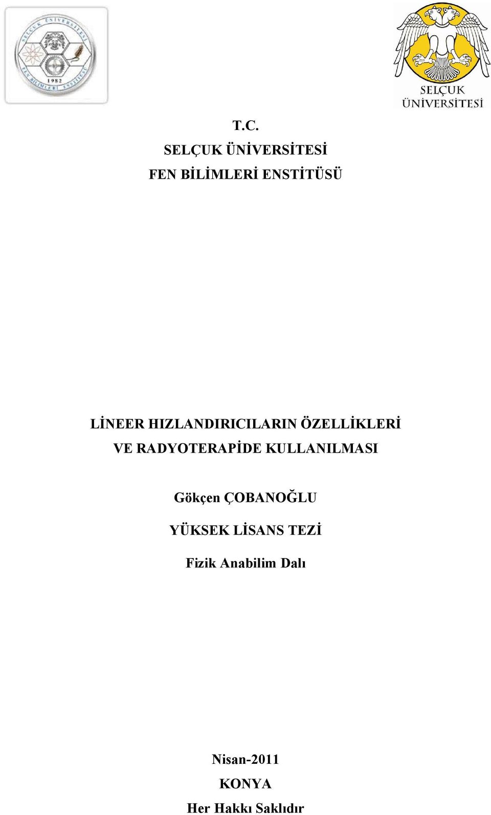 RADYOTERAPİDE KULLANILMASI Gökçen ÇOBANOĞLU YÜKSEK